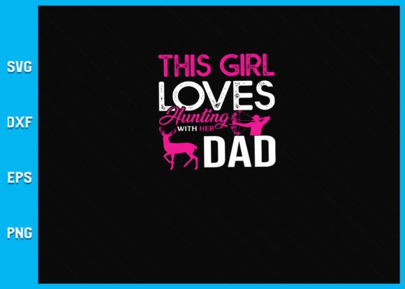 Cute Girls Hunting Gift Dad Daughter Graphics & Crafts